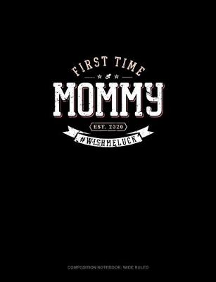 Book cover for First Time Mommy Est. 2020 #Wishmeluck