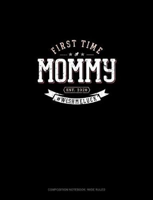 Cover of First Time Mommy Est. 2020 #Wishmeluck