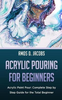 Book cover for Acrylic Pouring for Beginners