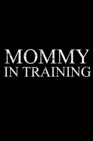 Cover of Mommy in Training