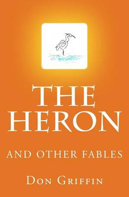 Book cover for The Heron and other Fables