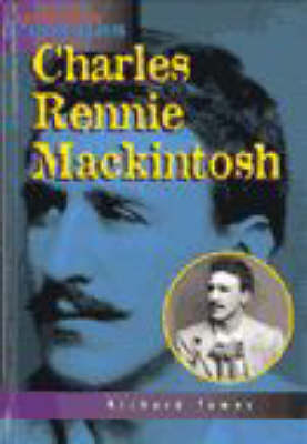 Book cover for Heinemann Profiles: Charles Rennie Mackintosh    (Cased)