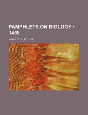 Book cover for Pamphlets on Biology (1458); Kofoid Collection