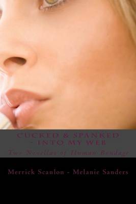 Book cover for Cucked & Spanked - Into My Web