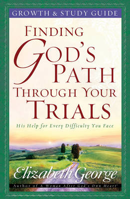Book cover for Finding God's Path Through Your Trials Growth and Study Guide