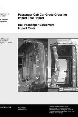 Cover of Passenger Cab Car Grade Crossing Impact Test Report