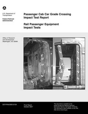 Book cover for Passenger Cab Car Grade Crossing Impact Test Report