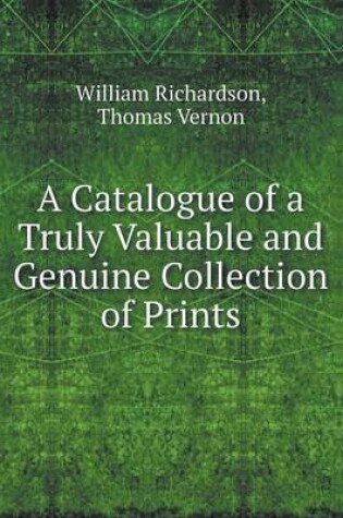 Cover of A Catalogue of a Truly Valuable and Genuine Collection of Prints