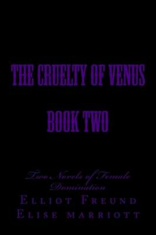 Cover of The Cruelty of Venus - Book Two