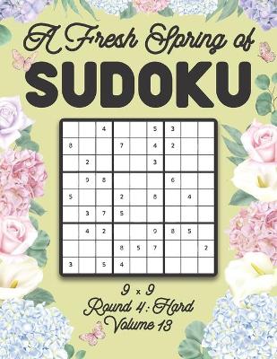 Book cover for A Fresh Spring of Sudoku 9 x 9 Round 4