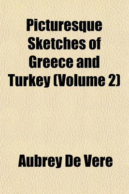 Book cover for Picturesque Sketches of Greece and Turkey (Volume 2)