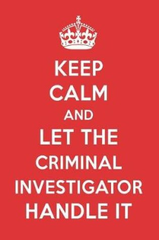 Cover of Keep Calm and Let the Criminal Investigator Handle It