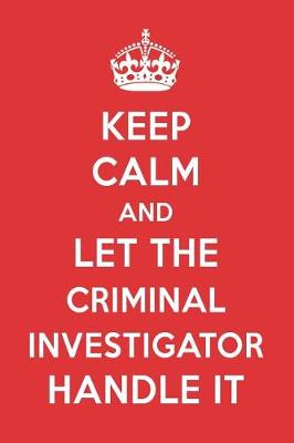 Book cover for Keep Calm and Let the Criminal Investigator Handle It