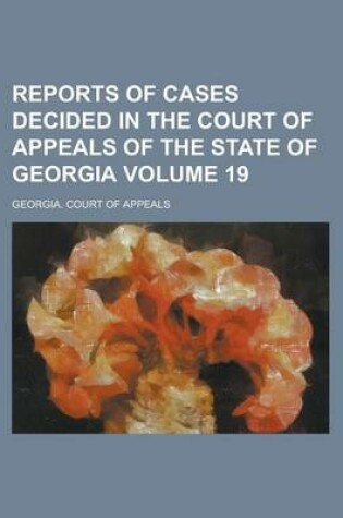 Cover of Reports of Cases Decided in the Court of Appeals of the State of Georgia Volume 19