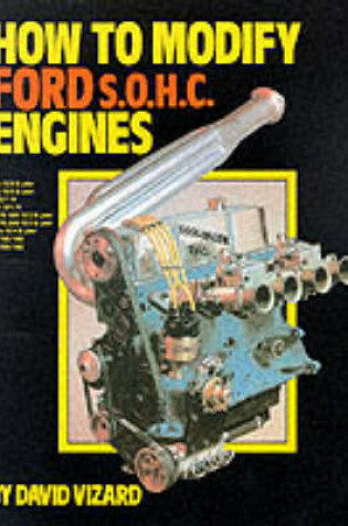 Cover of How to Modify Ford Single Overhead Camshaft Engines