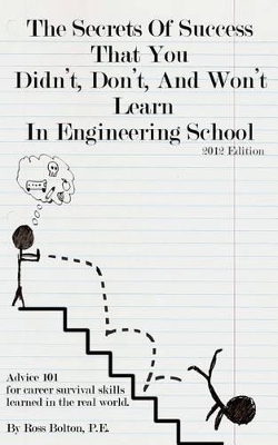 Book cover for The Secrets of Success That You Didn't, Don't, and Won't Learn in Engineering School