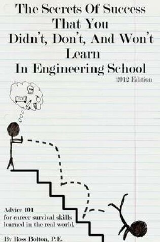 Cover of The Secrets of Success That You Didn't, Don't, and Won't Learn in Engineering School