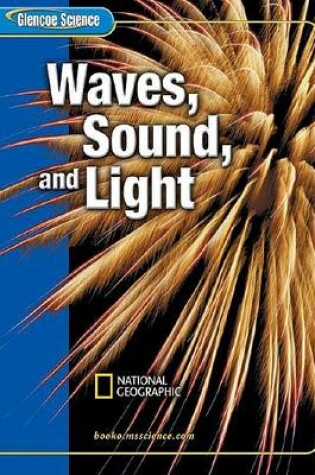 Cover of Glencoe Science: Waves, Sound, and Light, Student Edition