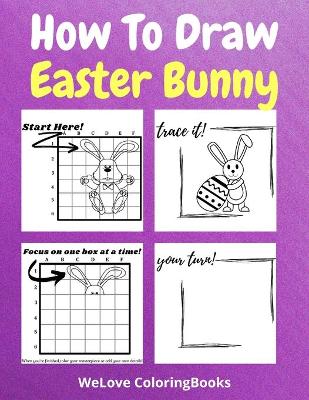 Book cover for How To Draw Easter Bunny