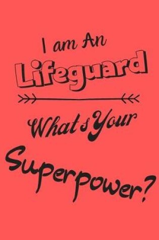 Cover of I am a Lifeguard What's Your Superpower