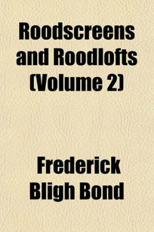 Cover of Roodscreens and Roodlofts (Volume 2)