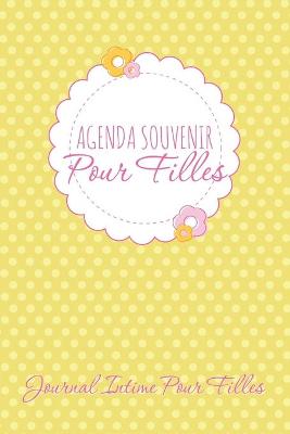 Book cover for Agenda Souvenir Pour Filles Journal Intime Pour Filles