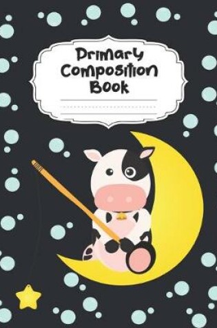 Cover of Cow Primary Composition Book