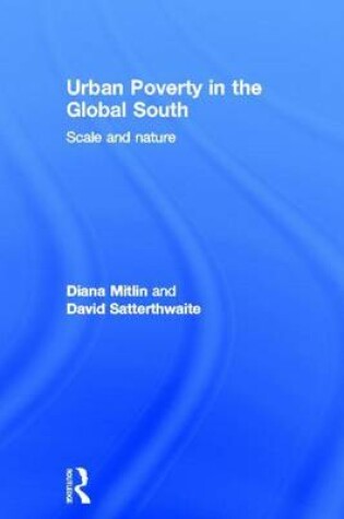 Cover of Urban Poverty in the Global South: Scale and Nature