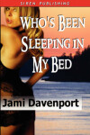 Book cover for Who's Been Sleeping in My Bed?