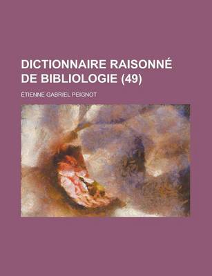 Book cover for Dictionnaire Raisonn de Bibliologie (49)