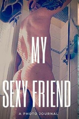 Cover of My Sexy Friend