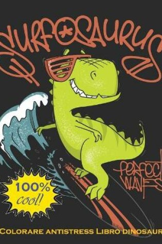 Cover of colorare antistress libro dinosauri