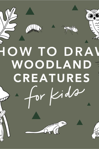 Cover of Mushrooms & Woodland Creatures: How to Draw Books for Kids with Woodland Creatures, Bugs, Plants, and Fungi