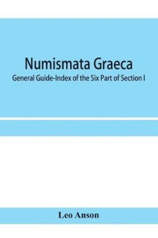 Cover of Numismata graeca; Greek coin-types, classified for immediate identification
