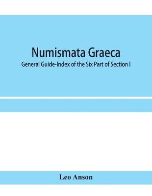 Book cover for Numismata graeca; Greek coin-types, classified for immediate identification
