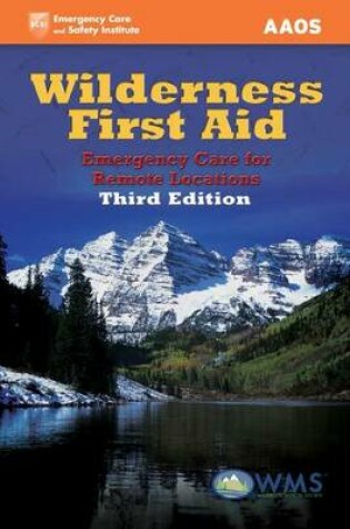 Cover of Wilderness First Aid: Emergency Care for Remote Locations