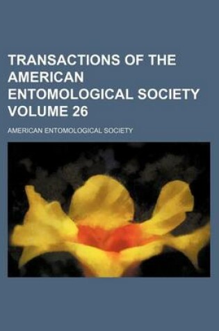 Cover of Transactions of the American Entomological Society Volume 26