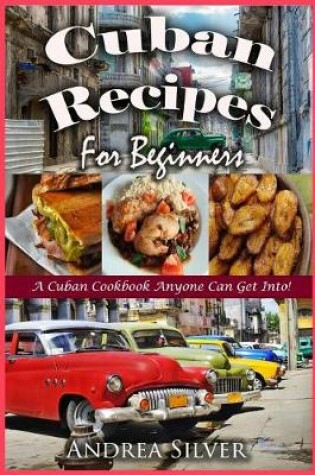 Cover of Cuban Recipes for Beginners