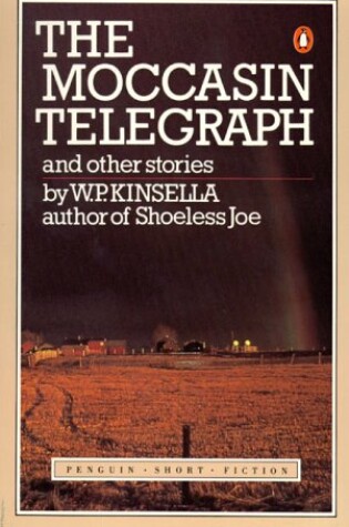 Cover of Kinsella William : Mocassin Telegraph & Other Stories