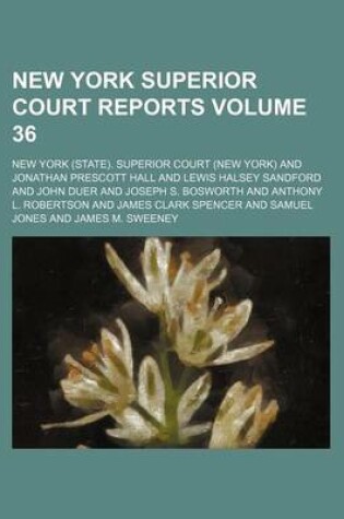 Cover of New York Superior Court Reports Volume 36