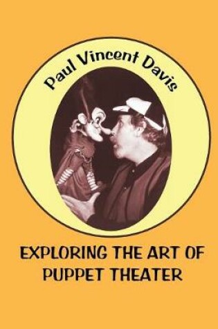 Cover of Exploring the Art of Puppet Theatre