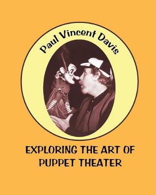 Book cover for Exploring the Art of Puppet Theatre