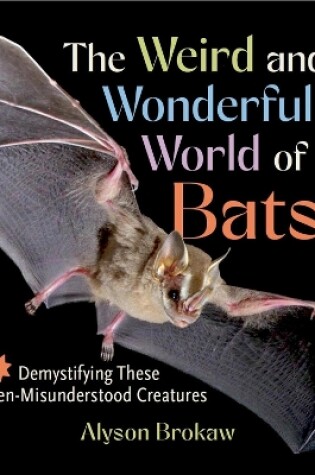 Cover of The Weird and Wonderful World of Bats