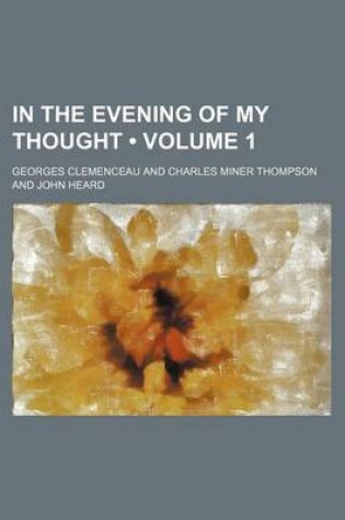 Cover of In the Evening of My Thought (Volume 1)