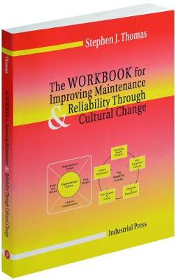 Book cover for Improving Maintenance and Reliability Through Cultural Change: Workbook