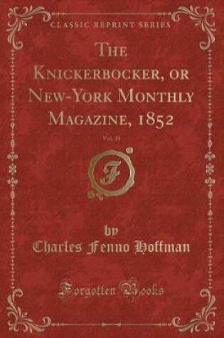 Cover of The Knickerbocker, or New-York Monthly Magazine, 1852, Vol. 39 (Classic Reprint)