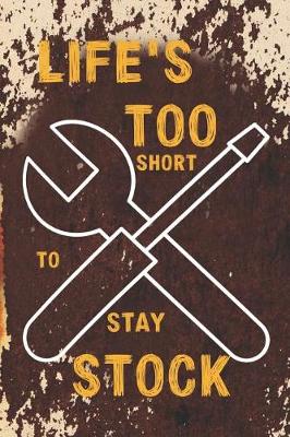 Book cover for Life's Too Short To Stay Stocked