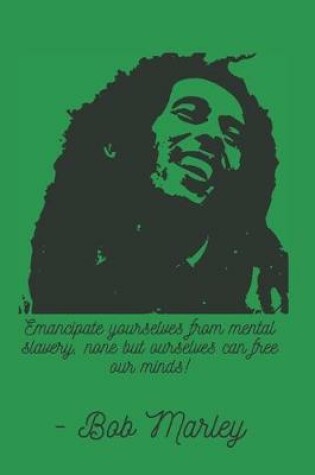 Cover of Emancipate Yourselves from mental slavery, none but ourselves can free our minds!