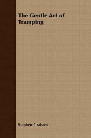 Cover of The Gentle Art of Tramping