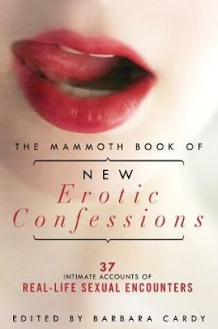 Cover of The Mammoth Book of New Erotic Confessions